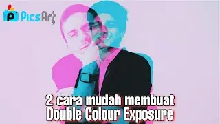 Tutorial Edit Double Colour Exposure Effect PicsArt - Easy Tutorial