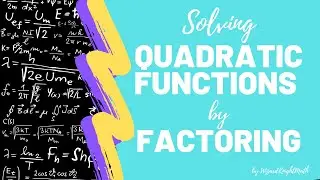 Solving Quadratics by factoring