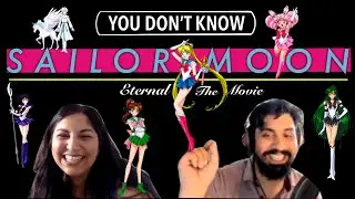 You Don't Know Sailor Moon Crystal Eternal Part 1 & 2 Movie and Series Review