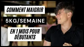 Comment Faire Pour Maigrir En 1 Mois | 5 Kilos / Semaine (Pour Débutants)