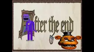 FNAF in After The End!!!????