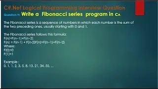 Question 9:  Write a  Fibonacci series  program in c#.