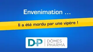 DÔMES PHARMA - Envenimation : Il a été mordu par une vipère ! - Août 2024