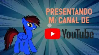 Presentando mí canal de YouTube