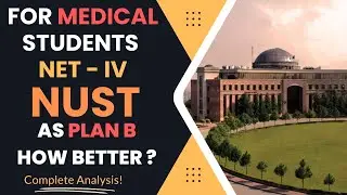 NUST Admissions 2024 | NUST Entry Test (NET-4) | NUST as B Plan For Medical Students ?