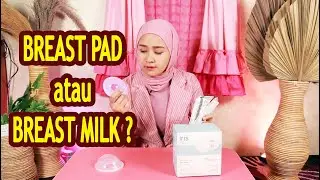 SOLUSI ASI REMBES - LEBIH PENTING BREAST PAD ATAU BREAST MILK? | CARA PAKAI DAN REVIEW PENAMPUNG ASI