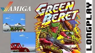 GREEN BERET (RUSH'N ATTACK) Commodore Amiga LONGPLAY - February 20, 2022 version