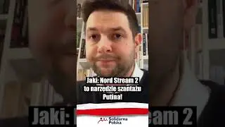 Patryk Jaki: Nord Stream 2 to narzędzie szantażu Putina! #shorts