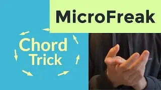 A Chord Trick with the Arturia MicroFreak