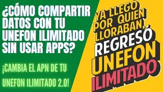 😱👉¡APN Compartir Datos UNEFON ILIMITADO 2021!
