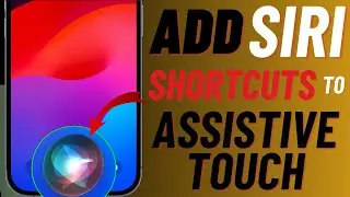 How to Launch Siri Shortcut with AssistiveTouch in iOS 18 on iPhone/iPad