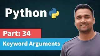 Keyword Arguments in Python | [Part 34] Python Tutorial for Beginners in Hindi