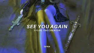 okay, okay, la, la, la (lyrics) tiktok version | See You Again - Tyler, The Creator ft. Kali Uchis