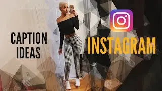 TOP 10 CATCHY INSTAGRAM CAPTIONS PART 4