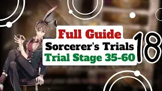 Sorcerer's Trials Season 18 Full Guide Floor 35~60 High Rarity Guide || Nu:Carnival