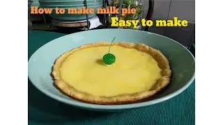 How to make milk pie - Easy to make