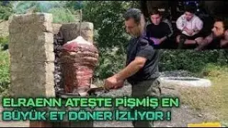 ELRAENN ATEŞTE PİŞMİŞ EN BÜYÜK ET DÖNER İZLİYOR !    RRAENEE, CORDİSEPS