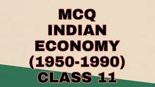 MCQ | INDIAN ECONOMY (1950 -1990) | ECONOMICS | CLASS 11