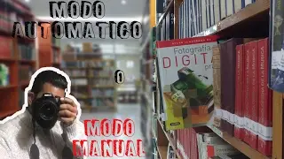 Fotografía Digital  Modo Automático vs Modo Manual