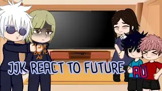 JJK React to the Future (Family AU?)