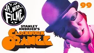 A CLOCKWORK ORANGE und andere Filme mit Off-Erzählern │ Ja, hier... Filme. #99