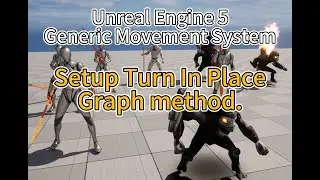 UE5 - GMS(Generic Movement System)Tutorial 4.6 -  Setup Turn in place animation(Graph method).