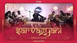 SARVAGYANI | SPRING BOOTCAMP 2024