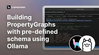 Building PropertyGraphs with pre-defined schema using Ollama