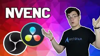 NVENC - Render faster, stream more efficiently!