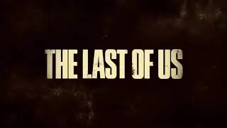 The Last of Us | Season 1 Title Sequence (‘The Walking Dead’ Style)