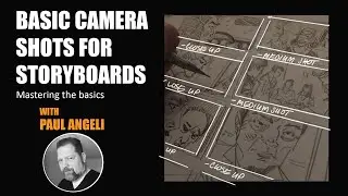 BASIC CAMERA SHOTS FOR STORYBOARDS | Mastering The Basics
