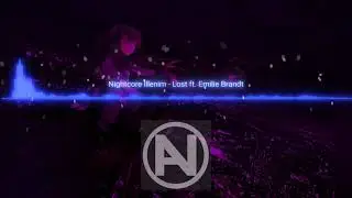 //Nightcore//Illenium ft. Emilie Brandt - Lost