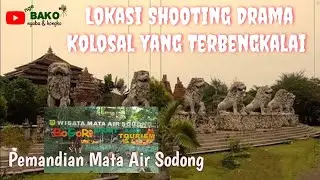 Lokasi Syuting Film Drama Kolosal yang Terbengkalai dan pemandian Mata Air Sodong
