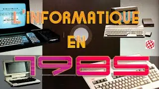 L'informatique en 1985