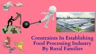 Why person from rural background avoid Setting up Food Industry/ Problems in establishment of FPI.