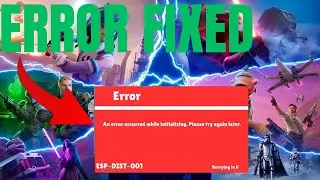 FIX Fortnite ESP-DIST-001 error An error occurred while Connecting to Epic Servers on Switch & PC