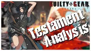 A Testament Strive Analysis [GGST]