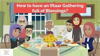 How to have an Iftaar Gathering full of Blessings?