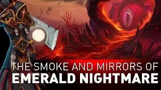 The Smoke and Mirrors of Emerald Nightmare