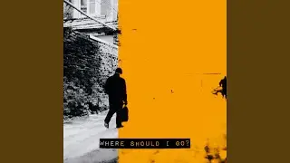 where should I go?
