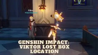 GENSHIN IMPACT: VIKTOR LOST BOX LOCATION