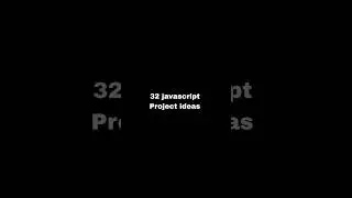 JavaScript project ideas 
