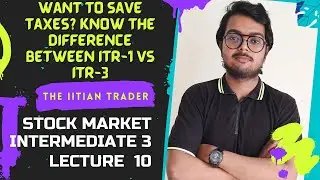 ITR 1 vs ITR 3, Know How Option traders Save on Taxes, Intermediate 3, Lesson 10
