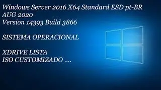 Windows Server 2016 X64 Standard ESD pt-BR AGO/2020