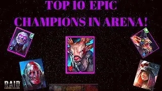 Top 10 Best Epic Champions in Arena| Raid: Shadow Legends {August 2019 Edition}