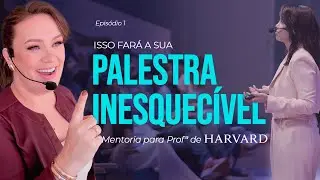 Como Fazer Uma Boa Palestra - Bastidores da Mentoria - Parte 1