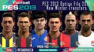 PES 2013 | Option File 2021 New Winter Transfers | Next Season Patch Update