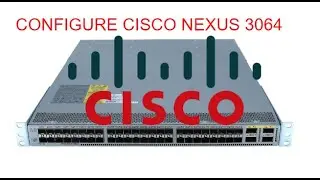 How to configure Cisco NEXUS  switch?