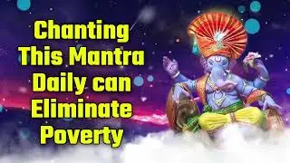 Chanting This Mantra Daily can Eliminate Poverty