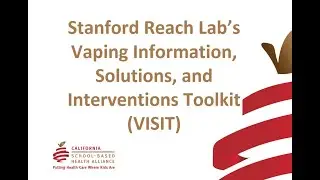Stanford Reach Lab’s Vaping Information, Solutions, and Interventions Toolkit (VISIT)
